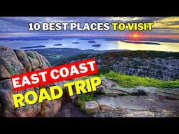 10 BEST Places To Visit On EAST COAST Road Trip - Top Vacation Spots In The US