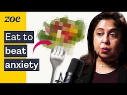 8 foods that soothe anxiety | Dr. Uma Naidoo