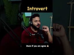 Introvert sabse jyada baat krte hai agar ….