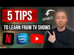 5 Tips for learning a language from TV shows | 10+ years of experience in 7 minutes