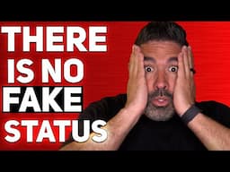 There Is No Such Thing As "FAKE STATUS"