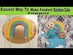 Easy And Simple Way To Make Rainbow Fondant Cake Topper #rainbowcaketopper #caketopper #cakedesign