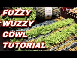 TUTORIAL: Fuzzy Wuzzy Cowl @LionBrandYarn