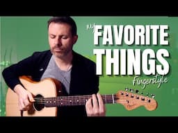 MY FAVORITE THINGS -  My Fingerstyle arrangement