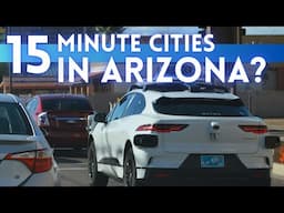 15 Minute Cities Coming to Arizona Sooner Than Expected?