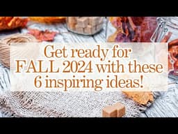 Get Ready For 2024 With My FALL Series & Inspiring Ideas!