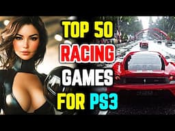 Top 50 Racing Games for PS3: A Speed-Fueled Adventure