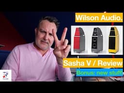 📌 Oh yeah, we are back... Review: Wilson Audio Sasha V. Hot, hotter, hottest? 🔈🔈🔈