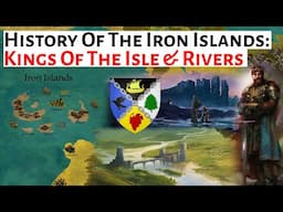 Kings Of The Isle And Rivers | Iron Islands history | House Of The Dragon History & Lore