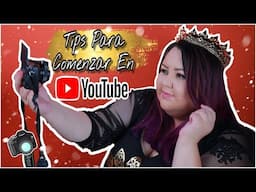 Como Empezar en Youtube: 10 Tips Para Ser Youtuber