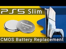 PS5 Slim CMOS Battery Replacement Tutorial | Step-by-Step Guide