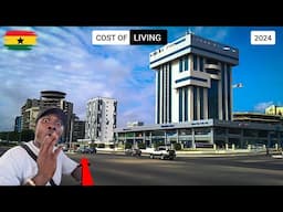 COST OF LIVING IN ACCRA 2024 (Is This How EXPENSIVE Ghana Is?)