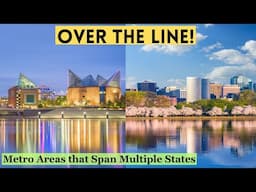 Over the Line! Metro Areas That Span Multiple States