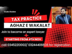 LEARN TAX PRACTICE WITH SIR UMAR, JOIN OUR AGHAZ E WAKALAT COURSE FROM 4TH NOV, CALL 03452213002