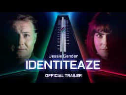 IDENTITEAZE | Official Trailer