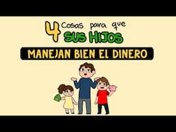 Educación Financiera - Qué Hacer para que tus Hijos Manejan bien el Dinero 💰