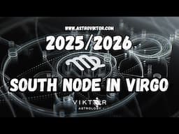 South Node in Virgo 2025 - 2026