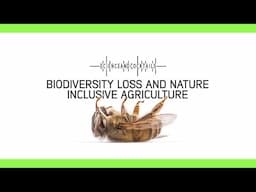 Biodiversity loss and nature inclusive agriculture with HENS RUNHAAR