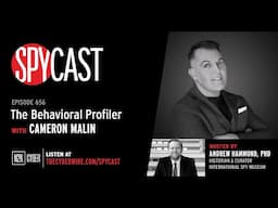 The Behavioral Profiler with Cameron Malin | SpyCast