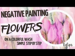 NEGATIVE PAINTING MADE EASY - Painting flowers On A Wash