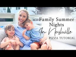 Family Summer Nights in Nashville + Pizza Making