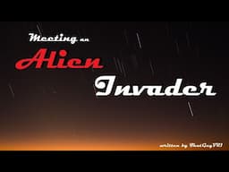 Meeting an Alien Invader Roleplay, Pt  4 -- (Female x Listener) (F4A)