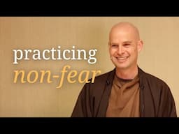 How to Cultivate Non-Fear | Teaching by Brother Phap Luu