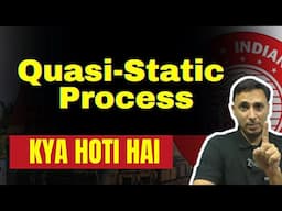 Quasi-Static Process in hindi || Quasi static process kya hoti hai