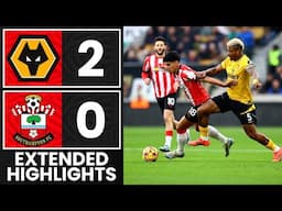 EXTENDED HIGHLIGHTS: Wolves 2-0 Southampton | Premier League