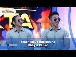 Fitnah Atau Fakta Bareng Rizky & Ridho! - RUMPI NO SECRET (26/11/24) P2