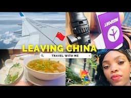 LEAVING CHINA FOR GOOD AFTER 4 YEARS COVID RESTRICTIONS  |TRAVEL WITH ME |