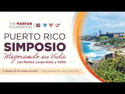 Simposio Regional en Puerto Rico: Mejorando Su Vida con Marfan, Loeys-Deitz y VEDS