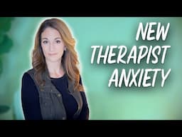 Tips for New Therapists to Feel Less Anxious