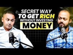 SECRET way to get RICH without investing MONEY | Chatwise | Abhishek Kar Podcasts