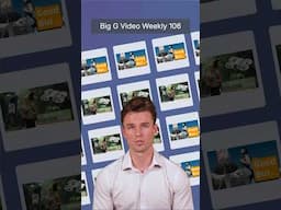 Big G Video weekly 106