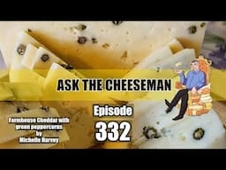 🔴 Ask the Cheeseman #332