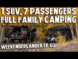 FULL FAMILY Camping In The LX570 (2 Adults, 1 Teenager, 2 Babies, 2 Dogs) WEEKENDERLANDER EP 60