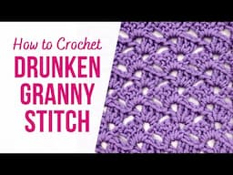 How to crochet Drunken Granny Stitch | Easy Tutorial