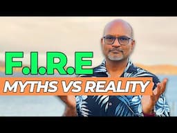 The 5 Biggest F.I.R.E. Myths Debunked