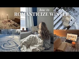 ROMANTICIZING WINTER ❄️ the ultimate guide to enjoying winter, SAD & embracing the cold months