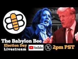 Election Day Livestream 2024 At The Babylon Bee