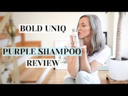 PURPLE SHAMPOO for GREY HAIR || Bold Uniq Review || AD