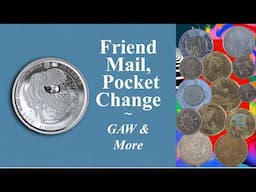 Friend Mail, Pocket Change Finds, GAW & more... #silver #GAW #BBCoinsInc