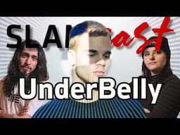 SlamCast Ep. 11 - UnderBelly