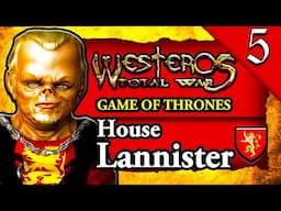 LANNISTERS ALWAYS PAY THERE DEBTS! Westeros Total War: Game of Thrones: House Lannister Campaign #5