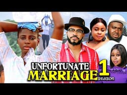 UNFORTUNATE MARRIAGE SEASON 1-(New Movie)Maleek Milton/Ella Idu 2024 Latest Nigerian Nollywood Movie