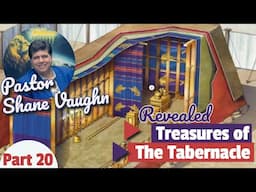 Part 20 - Revealed Treasures Of The Tabernacle 11/16/24 - Pastor. Shane Vaughn