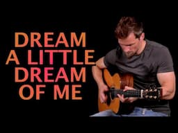 Dream A Little Dream of Me (Fingerstyle)