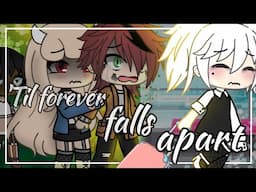 °☆《'Til forever falls apart》☆° PART 4 of Maniac & Good 4 U || Very late :'/