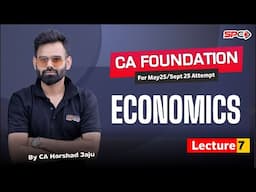 CA Foundation Eco I Lecture 7 I For May 25 / Sep 25 I CA Harshad Jaju